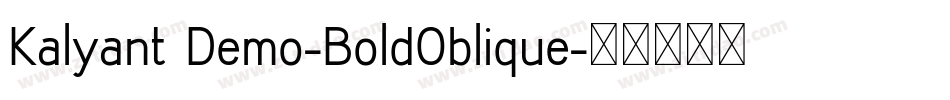 Kalyant Demo-BoldOblique字体转换